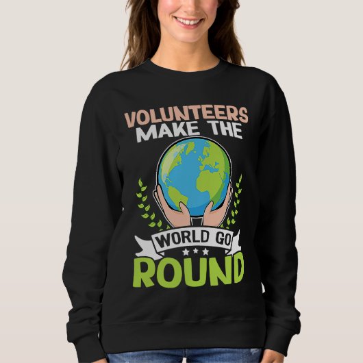 Volunteers Make The World Go Round Trui (Voorkant)