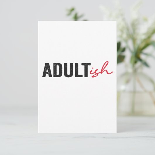 Volwassen Grappig Niet Helemaal Volwassen Mannelij Bedankkaart (Staand voorkant)