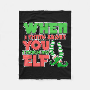Volwassen Humor Kerstmis Als Ik Aan Je Denk Raak I Fleece Deken