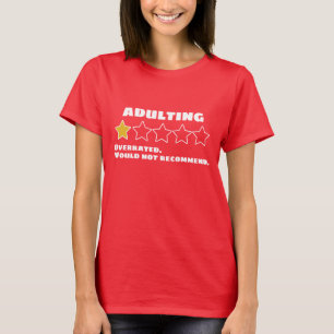 Volwassen worden Overrated Niet Aanbevolen Eén Ste T-shirt