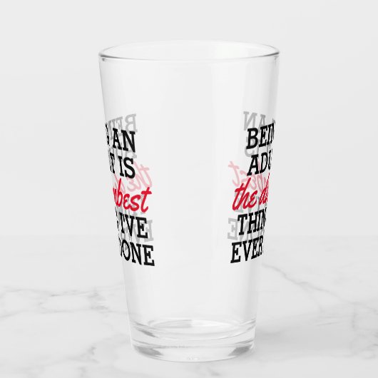 volwassene zijn is het domste wat ik gedaan heb glas (Links)