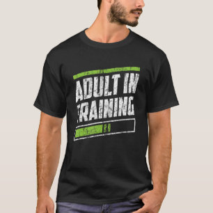 Volwassenen in opleiding Zarcastische puberteit zo T-shirt