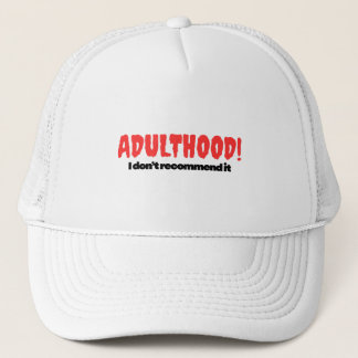 Volwassenheid! Ik beveel het niet aan – Hoed Trucker Pet