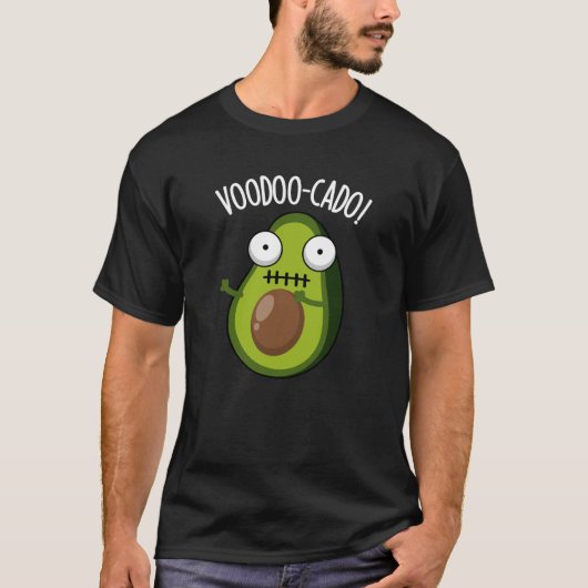 Voodoo-cado Funny Avocado Pun Dark BG T-shirt (Voorkant)