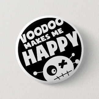 Voodoo maakt me gelukkig ronde button 5,7 cm