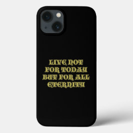 "Voor alle eeuwigheid" iPhone 13 Hoesje
