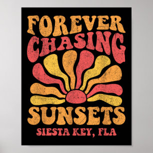 Voor altijd jacht op zonsondergangen Siesta Key Be Poster