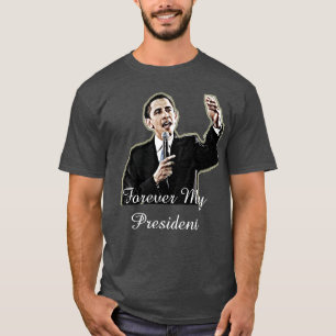 Voor altijd mijn President Barack Obama Support T- T-shirt