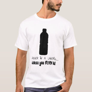 Voor altijd op een stortplaats t-shirt