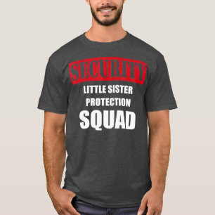 Voor Big Brother-Security Sister Protection Squad T-shirt