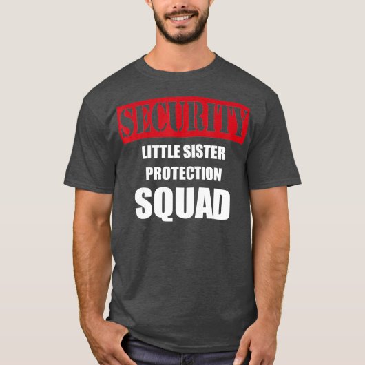 Voor Big Brother-Security Sister Protection Squad T-shirt (Voorkant)