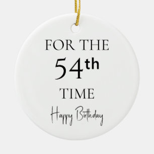 Voor de 54e keer gefeliciteerd met je verjaardag keramisch ornament