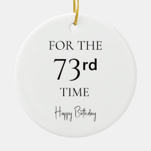 Voor de 73e keer gefeliciteerd met je verjaardag keramisch ornament