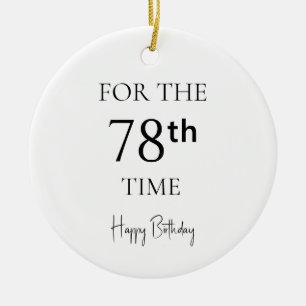 Voor de 78ste keer gefeliciteerd met je verjaardag keramisch ornament
