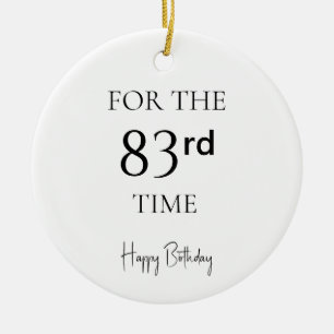 Voor de 83e keer gefeliciteerd met je verjaardag keramisch ornament