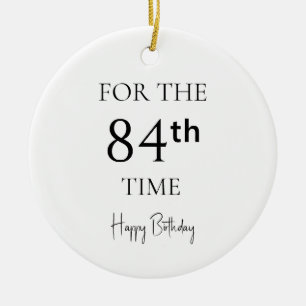Voor de 84e keer gefeliciteerd met je verjaardag keramisch ornament