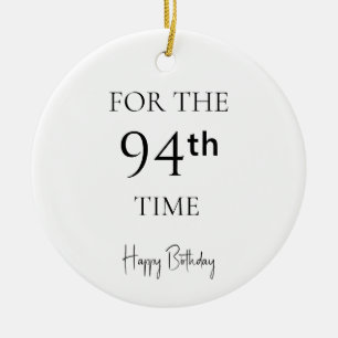 Voor de 94e keer gefeliciteerd met je verjaardag keramisch ornament
