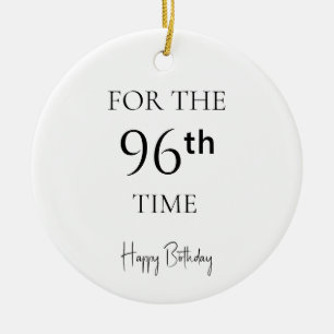 Voor de 96e keer gefeliciteerd met je verjaardag keramisch ornament