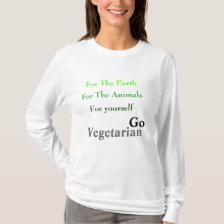 Voor de aarde, voor de dieren, voor jezelf ... t-shirt