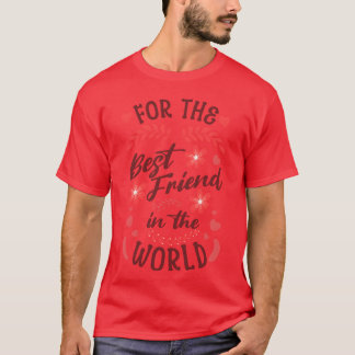 Voor de beste vriendin in de wereld Bloemen meisje T-shirt
