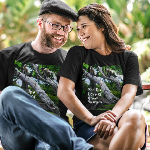 Voor de liefde van groene apen T-Shirt