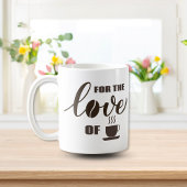 Voor de liefde van koffie koffiemok