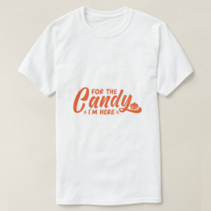 Voor de Snoepjes Ben Ik Hier Halloween T-Shirt