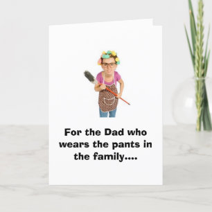 Voor de vader die de broek draagt in de familie... kaart
