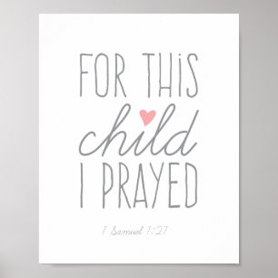 Voor dit kind heb ik 1 Samuel 1:27 Roze gegeten Poster