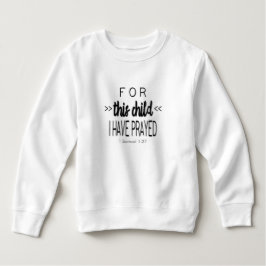 Voor dit kind heb ik gebeden, Black Font Kinder Shirts