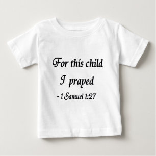 Voor dit kind heb ik gegeten, 1 Samuel 1:27 shirt