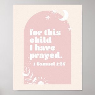 Voor dit kind hebben we gebeden. -1 Samuel 1:27 Bo Poster