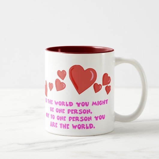 Voor één persoon ben je de Mok van de wereld (Rechts)