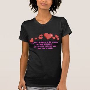 Voor één persoon ben je het Shirt van de wereld