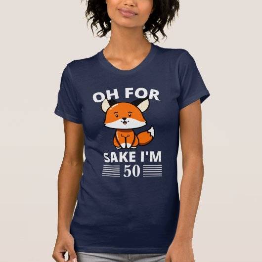 Voor Fox Sake ben ik 50.  T-shirt (Voorkant)