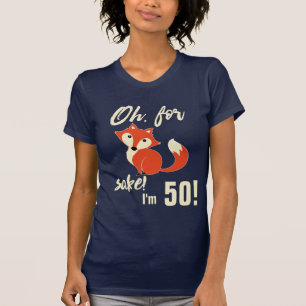 Voor Fox Sake ben ik 50. T-shirt