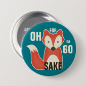 Voor Fox Sake ben ik 60 Ronde Button 7,6 Cm (Voorkant /achterkant)