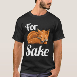 Voor Fox Sake Funny Woodland Animal T-shirt