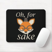 Voor Fox Sake Muismat (Met muis)