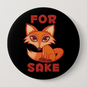 Voor Fox Sake Ronde Button 4,0 Cm