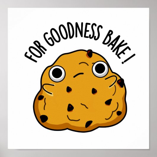 Voor Goodness Bake Funny Food Baking Pun Poster (Voorkant)