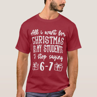 Voor kerstmis is mijn leerlingen stoppen met zegge t-shirt