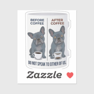 Voor koffie Na koffie Grappige Franse Bulldog Sticker
