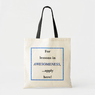 Voor lessen in geweldigheid tote bag
