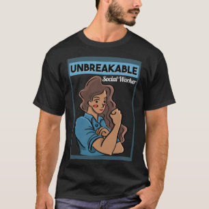 Voor maatschappelijk werkers Vrouwen Onbreekbare m T-shirt