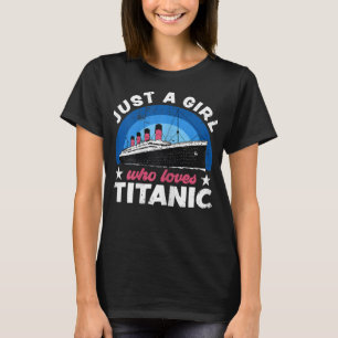 Voor meisjes die gewoon van de RMS Titanic houden  T-shirt