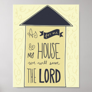Voor mij en mijn huis - Joshua 24:15 Poster