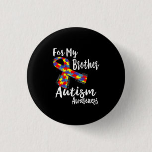 Voor mijn broer - Autisme - Bewustmaking - Dag van Ronde Button 3,2 Cm
