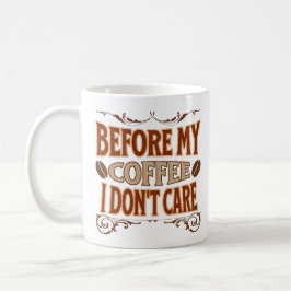 Voor mijn koffie kan het me niet schelen koffiemok