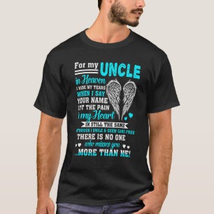 Voor mijn oom in de hemel niemand die je meer mist t-shirt